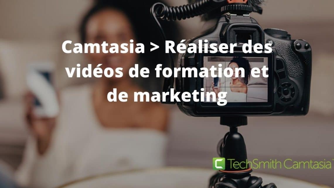 Avis Camtasia 2024 > Realización de vídeos de formación y marketing
