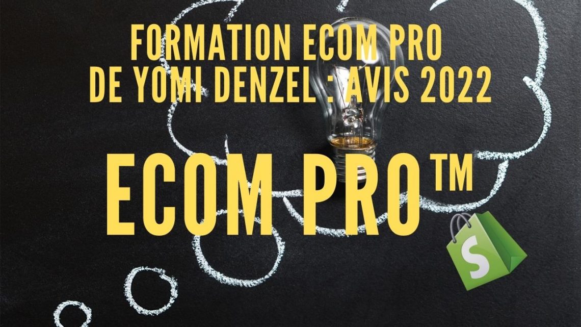 Formación ECOM PRO de Yomi Denzel: Aviso 2022
